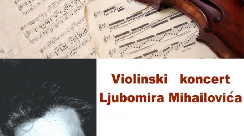Koncert violina - Ljubomir Mihailovic 2. 9. 2022.